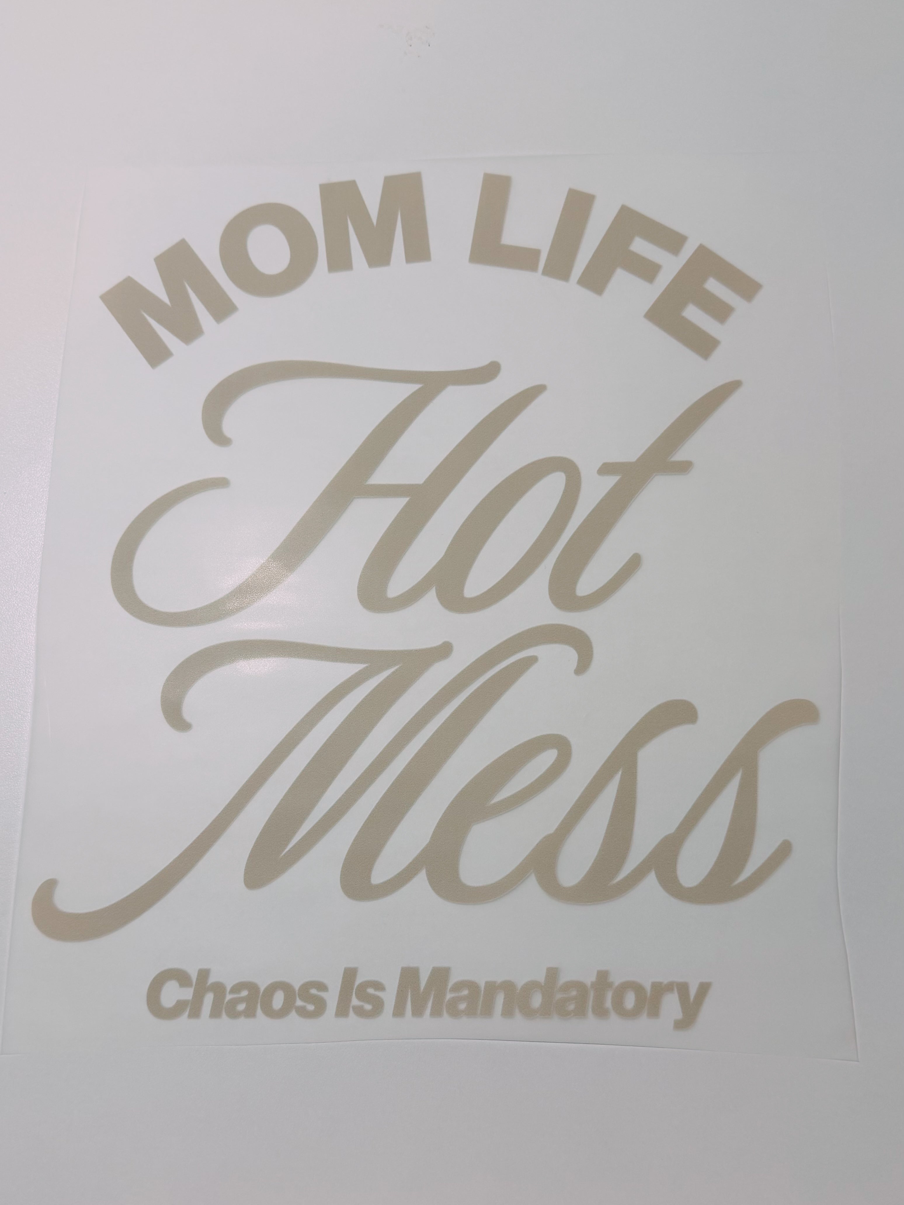 Mom life Hot mess transfer