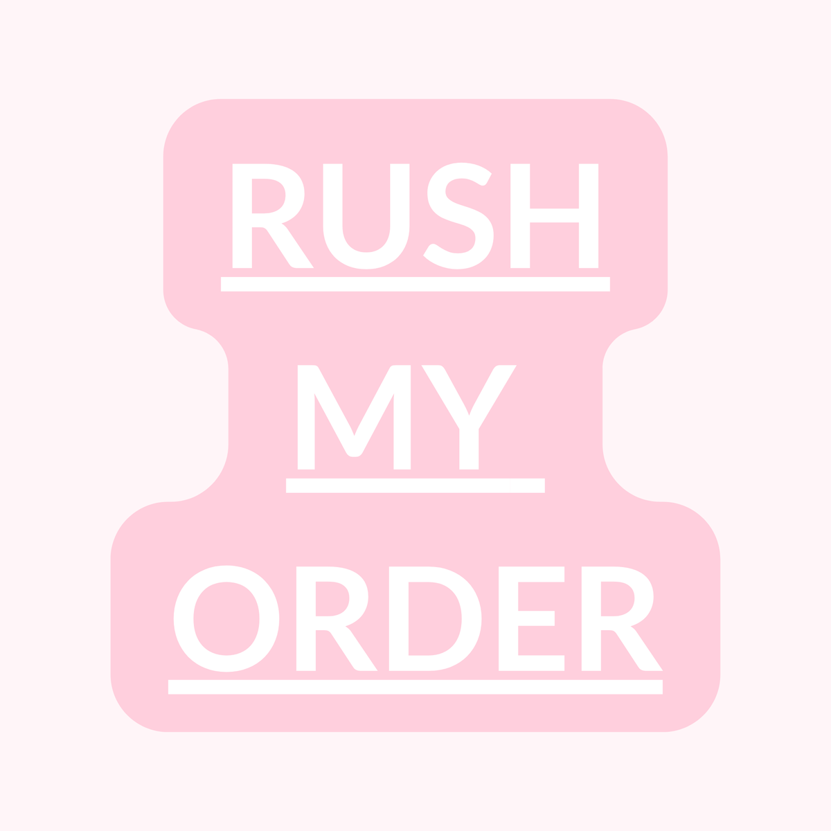 RUSH MY ORDER - *NOT A SKIP THE LINE!!!*