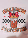 Half mom half coffee transfer