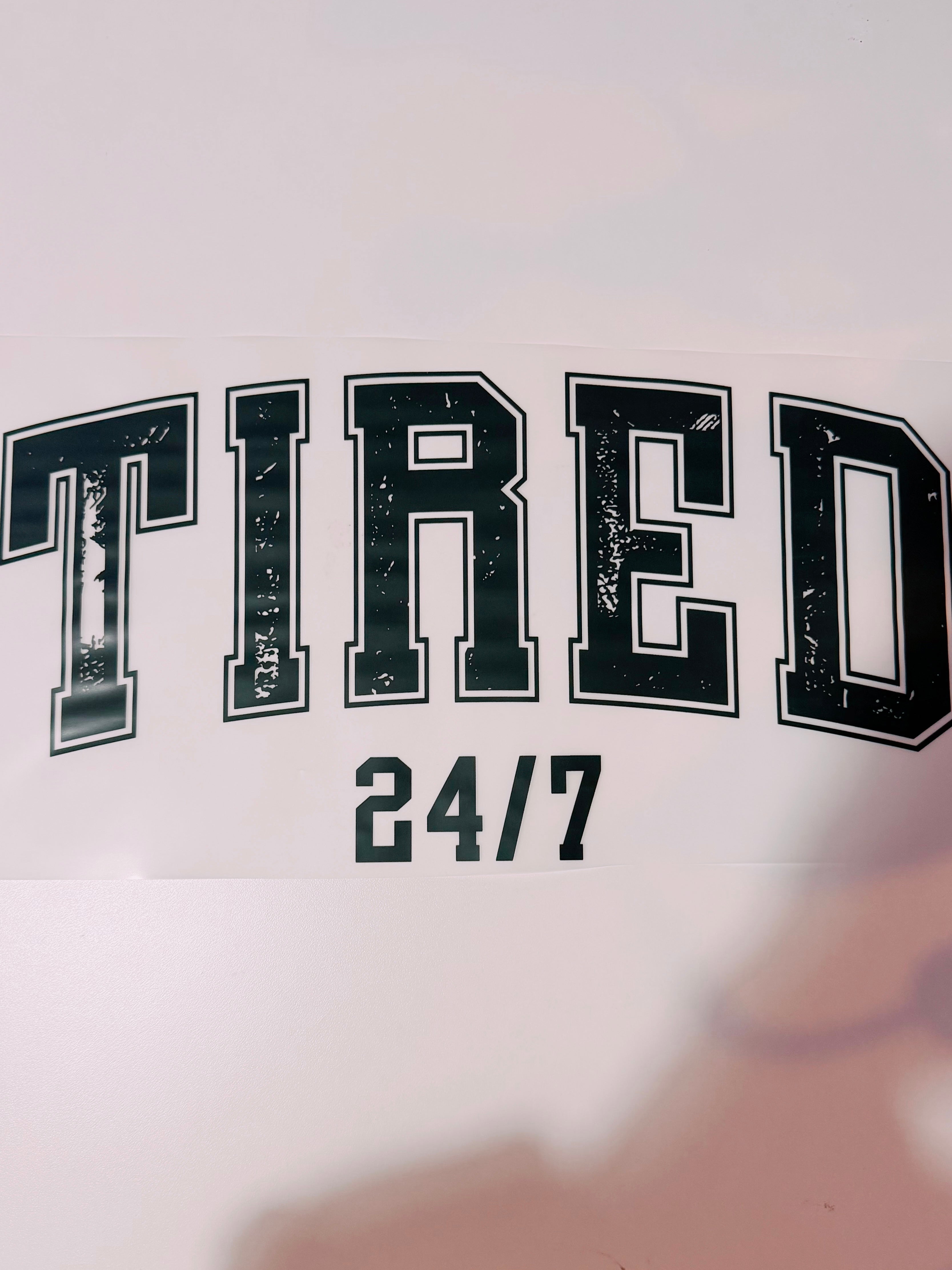 Tired 24/7 transfer