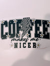 Coffee makes me nicer Transfer